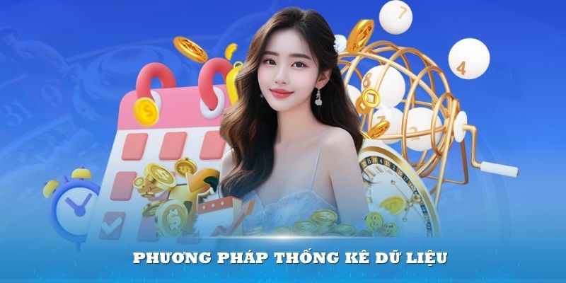 Việc sử dụng phương pháp thống kê dữ liệu từ nhà cái sẽ mang lại kết quả tối ưu nhất